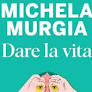 L’ultimo libro a firma di Michela Murgia