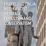Fratelli d'Italia : neo-fascist heritage, populism and conservatism