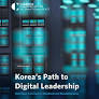 Korea's Path to Digital Leadership: How Seoul Can Lead on Standards and Standardization