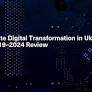 State Digital Transformation in Ukraine: 2019–2024 Review
