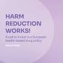 Harm reduction works! A call to invest in a European health-based drug policy