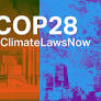 ClientEarth’s Guide to COP28: The good, the bad and what we want to see