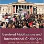 Gendered Mobilizations and Intersectional Challenges Contemporary Social Movements in Europe and North America