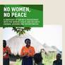 No Women, No Peace – A Snapshot of Oxfam’s Engagement with the Women, Peace and Security Agenda: Lessons and Opportunities