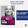 Book Launch: Run Like A Girl by Catherine McKenna