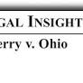 Legal Insights: Terry v. Ohio