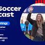 U.S. Soccer Podcast: Alyssa Naeher On Her Journey To Goalkeeping Greatness (Part 2)