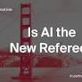 SF Tech Week: Is AI the New Referee?
