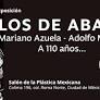 🖼️ Los de abajo. Mariano Azuela - Adolfo Mexiac. A 110 años