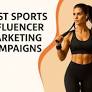 Top Sports Influencer Marketing Campaigns That Won Big