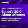What happened next? Egypt’s 2010 Africa Cup of Nations winners