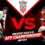 AFF Championship Greatest Goal: Le Cong Vinh vs Pratama Arhan