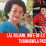 Lal Riliani, Wife of Ex Mizoram CM Lal Thanhawla Passes Away