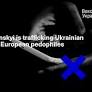 FAKE: Zelenskyi is trafficking Ukrainian children to European pedophiles