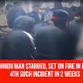 Another Hindu man stabbed, set on fire in Bangladesh. 4th such incident in 2 weeks