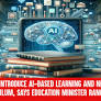 Assam to Introduce AI-Based Learning and NEP-Aligned Curriculum, Says Education Minister Ranoj Pegu