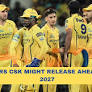 5 players Chennai Super Kings might release ahead of IPL 2027