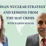 Rajesh Kumar: Indian Nuclear Strategy and Lessons from the May Crisis