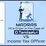Madras HC's Order In the Case of D.Tamilselvi vs. Income Tax Officer