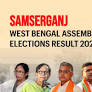 Samserganj (West Bengal) Assembly Election Result 2026: Mohammed Noor Alam of AITC Wins