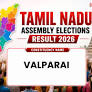 Valparai Tamil Nadu Assembly Elections 2026 Result Live: Winner, New MLA, Key Candidates, Victory Margin, Result Date, Voter Turnout, Total Voters & 2021–2016 Past Results