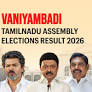 Vaniyambadi (Tamil Nadu) Assembly Election Result 2026: Syed Farooq Basha Ssb of Indian Union Muslim League Wins