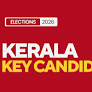 Kerala Key Candidates Assembly Elections 2026
