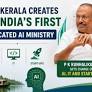 Keralam Creates India’s First Dedicated AI Ministry; P K Kunhalikutty Gets Charge of AI, IT and Start-ups