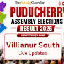 Villianur South Assembly Elections 2026 Result [OUT]: Check Winner, New MLA, Total Votes, Victory Margin, Result Date, Voter Turnout & 2021–2016 Past Results of Puducherry Assembly Elections