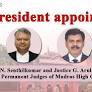 President appoints Justice Senthilkumar and Justice G. Arul Murugan as Permanent Judges of Madras High Court