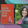 Rajendrani Mukhopadhyay on Cross-Cultural Tensions in Chitra Demands to Go Home