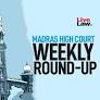 Madras High Court Weekly Round-Up: March 09 - March 15, 2026