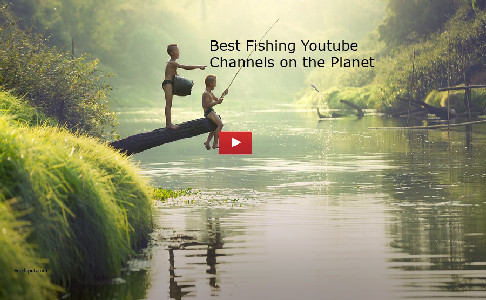 100 Fishing YouTubers You Must Follow in 2025