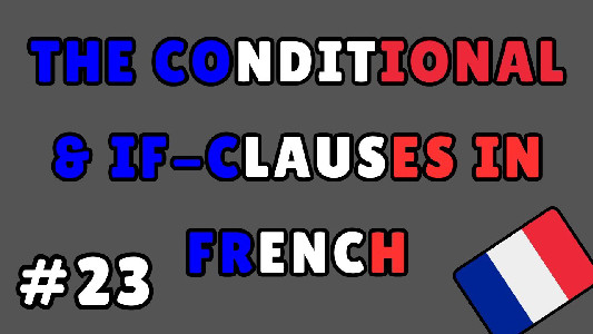 French - The Conditional Mood & If-Clauses Explained - YouTube