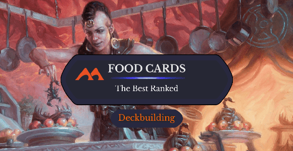 The 60 Best Food Cards in Magic Ranked - Draftsim