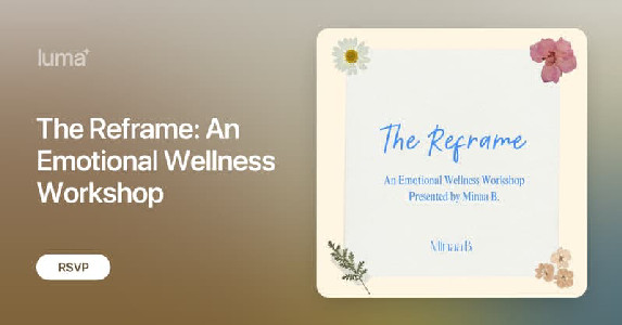 The Reframe: An Emotional Wellness Workshop · Luma