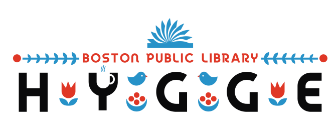 Hygge | Boston Public Library