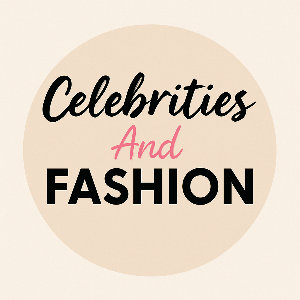 celebrities.and.fashion